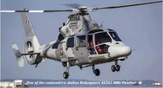  ??  ?? One of the contenders: Airbus Helicopter­s AS565 MBe Panther