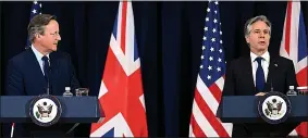  ?? ?? Pressure mounting…Lord Cameron and US Secretary of State Blinken