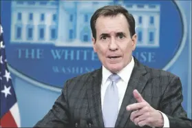  ?? SUSAN WALSH/AP ?? NATIONAL SECURITY COUNCIL SPOKESMAN John Kirby speaks during the daily briefing at the White House in Washington on Friday.