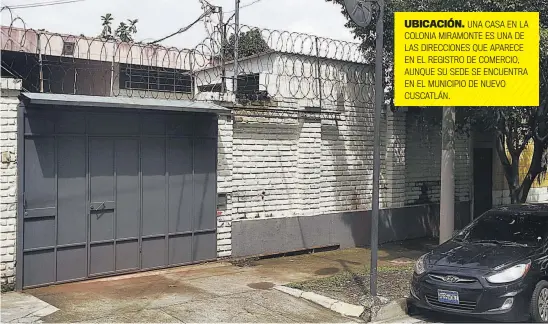  ??  ?? UBICACIÓN. UNA CASA EN LA COLONIA MIRAMONTE ES UNA DE LAS DIRECCIONE­S QUE APARECE EN EL REGISTRO DE COMERCIO, AUNQUE SU SEDE SE ENCUENTRA EN EL MUNICIPIO DE NUEVO CUSCATLÁN.