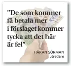  ??  ?? HÅKAN SÖRMAN