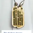  ?? ?? This Air Force dog tag belonged to his late father, Morris “Mac” Brenner. “I was very close to him,” he says. “I think he would’ve gotten a real kick out of me working on these iconic catalog deals.”