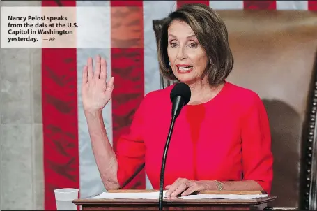  ?? —AP ?? Nancy Pelosi speaks from the dais at the U.S. Capitol in Washington yesterday.