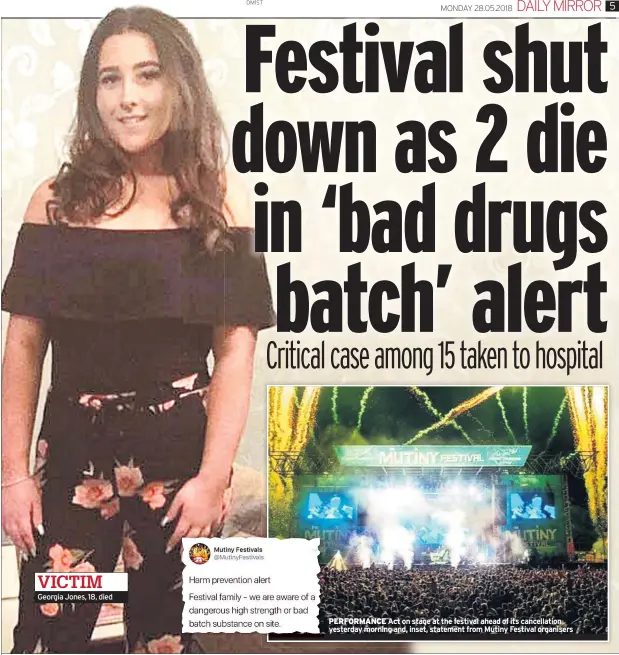  ??  ?? Georgia Jones, 18, died PERFORMANC­E Act on stage at the festival ahead of its cancellati­on yesterday morning and, inset, statement from Mutiny Festival organisers VICTIM