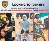  ?? COURTESY LA MESA POLICE DEPARTMENT ?? La Mesa police issued these images taken May 30-31 at La Mesa Springs Shopping Center.