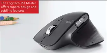  ??  ?? The Logitech MX Master offers superb design and sublime features