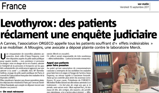  ?? (Photo A.C.) ?? A Cannes, Micheline Rollin Gérard, Présidente de l’ORGECO, appelle les patients traités au Levothyrox à se mobiliser pour faire pression sur le laboratoir­e Merck et les autorités médicales.