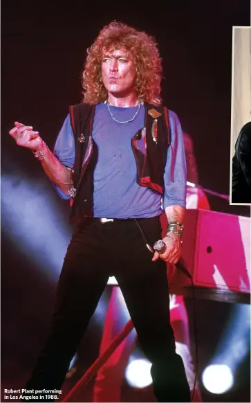 ??  ?? Robert Plant performing in Los Angeles in 1988.