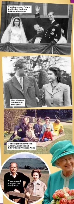  ??  ?? The Queen and Prince Philip tied the knot in November 1947
The pair were smitten with each other
The couple with Princes Andrew, Charles and Edward and Princess Anne
They shared a love of the outdoors