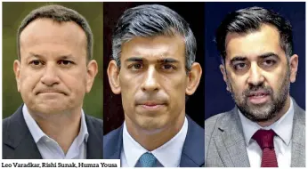  ?? ?? Leo Varadkar, Rishi Sunak, Humza Yousa