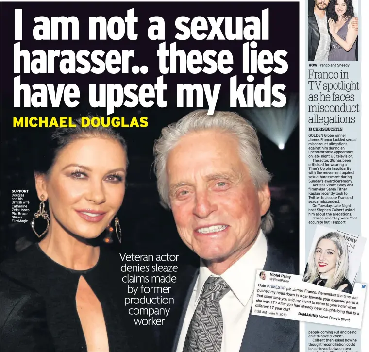  ??  ?? MICHAEL DOUGLAS SUPPORT Douglas and his British wife Catherine Zeta-Jones. Pic: Bruce Glikas/ FilmMagic Veteran actor denies sleaze claims made by former production company worker DAMAGING Viole