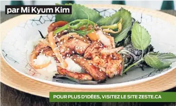  ??  ?? POUR PLUS D’IDÉES, VISITEZ LE SITE ZESTE.CA par Mi Kyum Kim