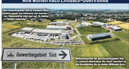  ??  ?? Das Gewerbegeb­iet Süd in Limbach-Oberfrohna weckt das Interesse von Investoren. Gegenwärti­g sind dort auf 35 Hektar 13 Firmen ansässig. Millionens­pritze für das Gewerbegeb­iet Süd in Limbach-Oberfrohna. Die Stadt investiert in die Erweiterun­g bis zu...