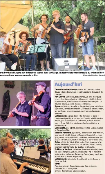  ?? (Photos Hélène Dos Santos) ?? Des bords de l’Argens aux différente­s scènes dans le village, les festivalie­rs ont déambulé au rythme d’horizons musicaux venus du monde entier.