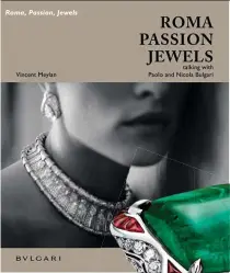  ??  ?? Roma, Passion, Jewels