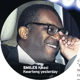  ?? ?? SMILES Kwasi Kwarteng yesterday