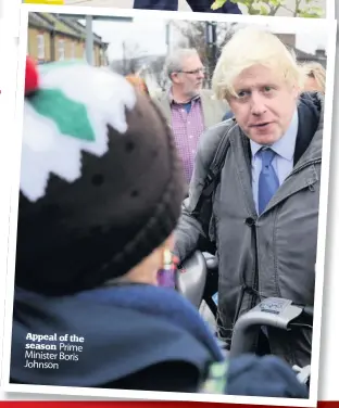  ??  ?? Appeal of the season Prime Minister Boris Johnson