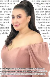  ??  ?? n The Megastar hopes that most celebritie­s will choose principle over money even when times are hard. PHOTOS FROM INSTAGRAM/REALLYSHAR­ONCUNETA
