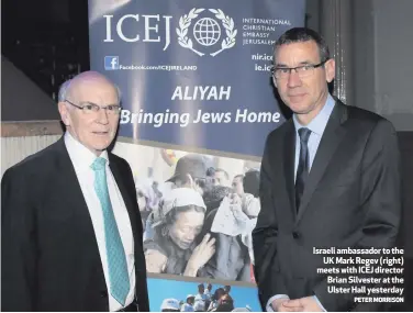  ?? PETER MORRISON ?? Israeli ambassador to the
UK Mark Regev (right) meets with ICEJ director Brian Silvester at the Ulster Hall yesterday