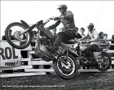  ??  ?? Ray Fisher dicing with John Mapperson at Christmas Hills in 1965.