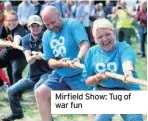  ??  ?? Mirfield Show: Tug of war fun