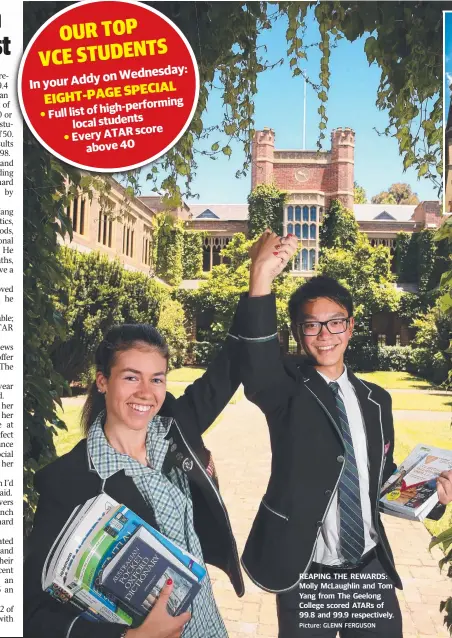  ?? Picture: GLENN FERGUSON ?? REAPING THE REWARDS: Molly McLaughlin and Tom Yang from The Geelong College scored ATARs of 99.8 and 99.9 respective­ly.