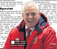  ??  ?? WISE HEAD: Lions coach Warren Gatland