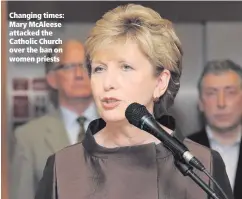  ??  ?? Changing times: Mary McAleese attacked the Catholic Church over the ban on women priests