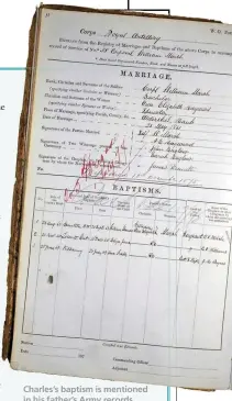  ??  ?? Charles’s baptism is mentioned in his father’s Army records