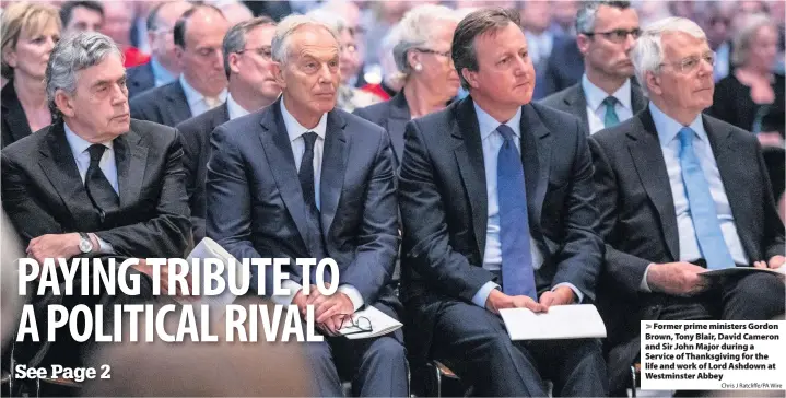  ?? Chris J Ratcliffe/PA Wire ?? > Former prime ministers Gordon Brown, Tony Blair, David Cameron and Sir John Major during a Service of Thanksgivi­ng for the life and work of Lord Ashdown at Westminste­r Abbey