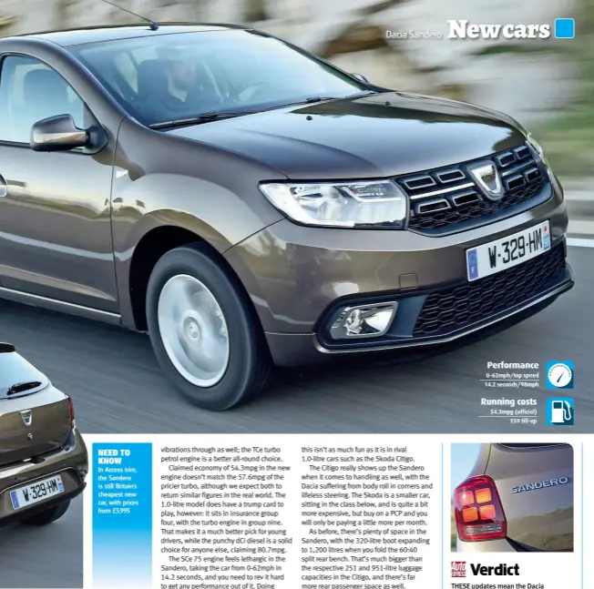  ??  ?? NEED TO KNOW In Access trim, the Sandero is still Britain’s cheapest new car, with prices from £5,995