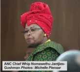  ?? Photos: Michelle Pienaar ?? ANC Chief Whip Nomawethu JantjiesGu­shman