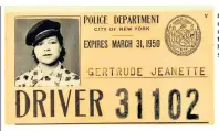  ??  ?? Gertrude Jeannette’s cab driver’s licence: she took up acting when women taxi drivers were no longer welcome on the streets of New York