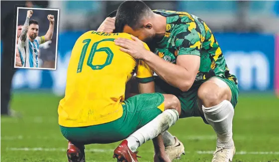  ?? Picture: AFP ?? Defender Aziz Behich is comforted by a Socceroos teammate after losing 2-1 to Argentina in Qatar and (inset) a delighted Lionel Messi.