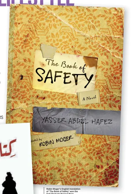  ??  ?? Robin Moger’s English translatio­n of ‘The Book of Safety’ won the Saif Ghobash Banipal Prize