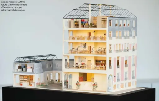  ?? ?? A scale model of LVMH's future Maison des Métiers d'Excellence by paper artist Hannah Levesque.