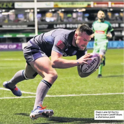  ??  ?? Owen Lane hit the try trail to earn Cardiff Blues a vital bonus point