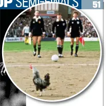  ?? GETTY IMAGES ?? Up for the Cup: Lineker with Steve Perryman in the 1982 semi, delayed by a cockerel on the pitch (above)