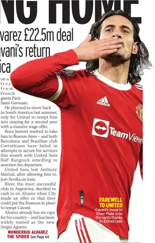  ?? ?? Cavani’s move to River Plate is on the cards thanks to Etihad cash FAREWELL TO UNITED