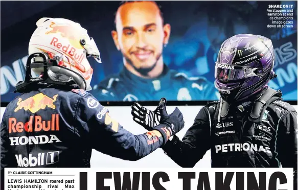  ??  ?? SHAKE ON IT Verstappen and Hamilton at end as champion’s image gazes down on screen