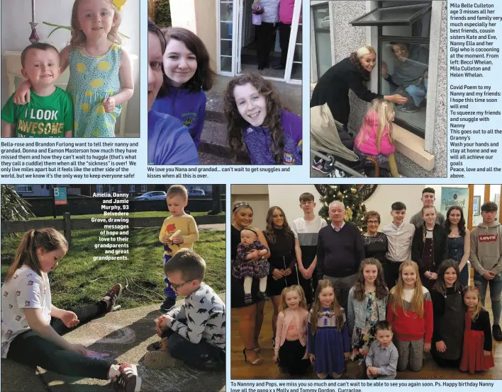  ??  ?? Amelia, Danny and Jamie Murphy, 93 Belvedere Grove, drawing messages of hope and love to their grandparen­ts and great grandparen­ts.