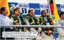  ??  ?? Kristensen took first win in 1997 with Stefan Johansson Michele Alboreto