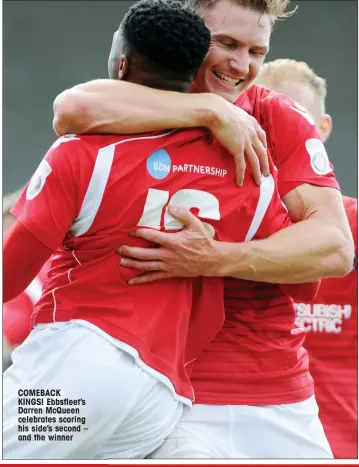  ??  ?? COMEBACK KINGS! Ebbsfleet’s Darren McQueen celebrates scoring his side’s second – and the winner