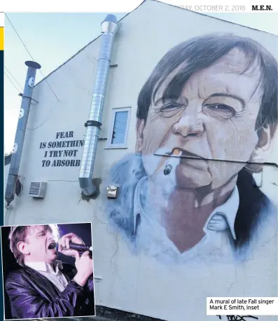  ??  ?? A mural of late Fall singer Mark E Smith, inset