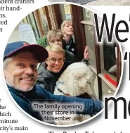  ?? ?? The family opening their store in November