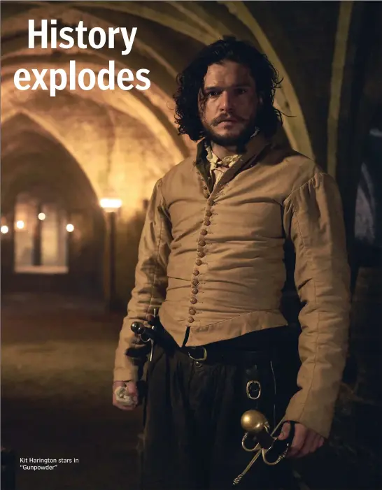  ??  ?? Kit Harington stars in “Gunpowder” WHATS UP!