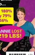  ??  ?? ANNIE LOST 219 LBS!