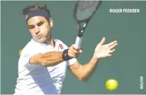  ??  ?? ROGER FEDERER