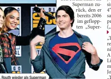  ??  ?? Portman & Thompson, Routh wieder als Superman