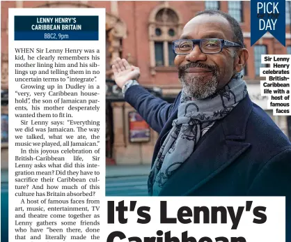  ?? ?? Sir Lenny Henry celebrates Britishcar­ibbean life with a host of famous faces